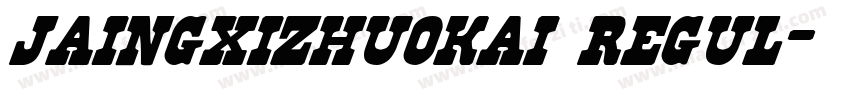 jaingxizhuokai regul字体转换